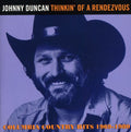 the album cover for Johnny Duncan - Thinkin' Of A Rendezvous: Columbia Country Hits 19 [Import]