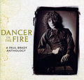 the album cover for Paul Brady - Dancer In The Fire: A Paul Brady Anthology [Import]