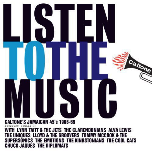 the album cover for Listen To The Music Caltones Jamaican - Listen To The Music: Caltone's Jamaican 45's 1966-69