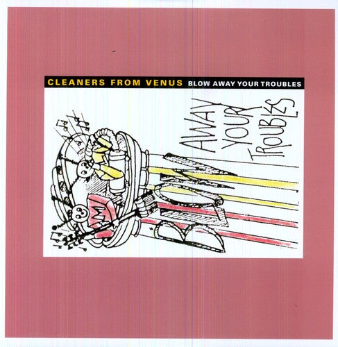 the album cover for The Cleaners From Venus - Blow Away Your Troubles