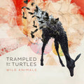 the album cover for Trampled By Turtles - Wild Animals [Vinyl]