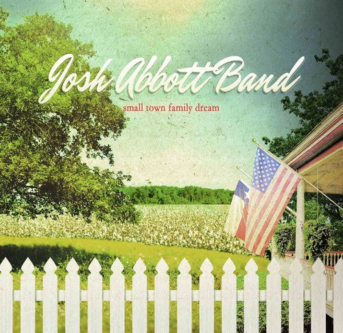 the album cover for Josh Abbott Band - Small Town Family Dream