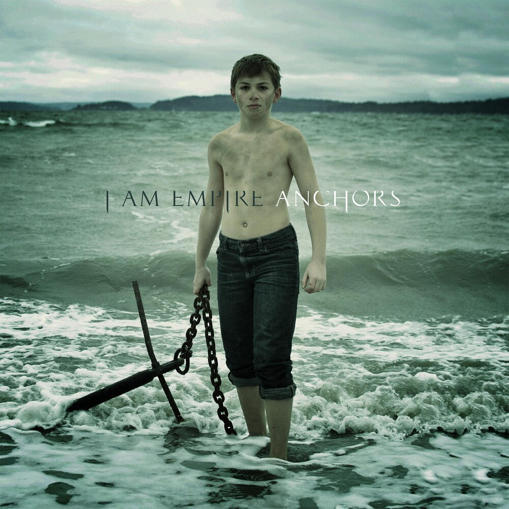 the album cover for I Am Empire - Anchors
