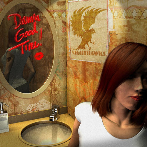 the album cover for Nighthawks - Damn Good Time!