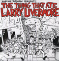 the album cover for Thing That Ate Larry Livermore - The Thing That Ate Larry Livermore