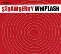 the album cover for Strawberry Whiplash - Hits in the Car