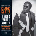 the album cover for Clarence Carter - I Found What I Wanted/Unissued & Rare Fame Masters [Import]