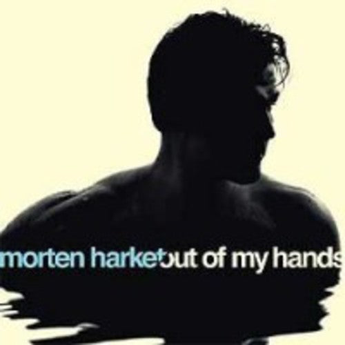 the album cover for Morten Harket - Out Of My Hands [Import]