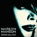 the album cover for Marilyn Manson - Born Villain
