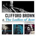 the album cover for Clifford Brown & The Ladies Of Jazz - Complete Recordings [Import]