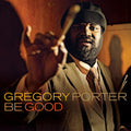 the album cover for Gregory Porter - Be Good [LP]