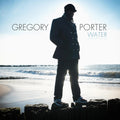 the album cover for Gregory Porter - Water [LP]