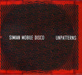 the album cover for Simian Mobile Disco - Unpatterns