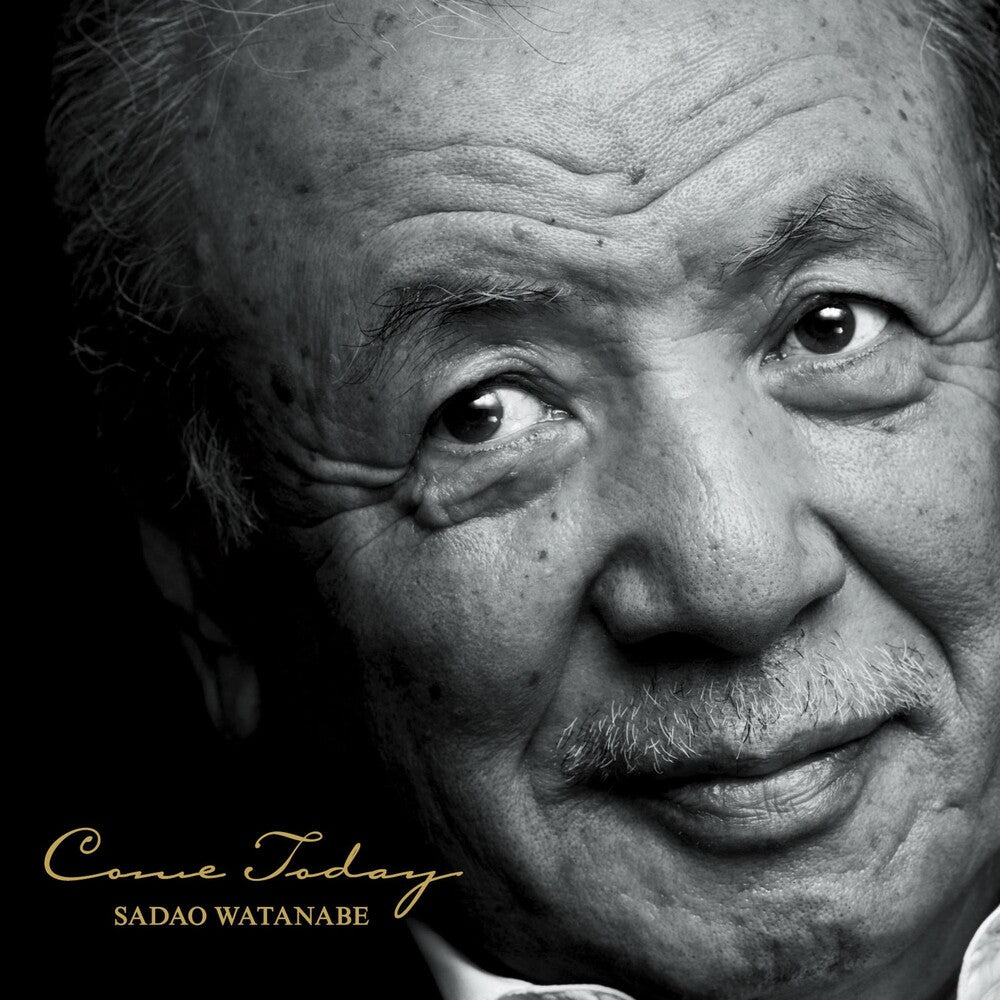 the album cover for Sadao Watanabe - Come Today