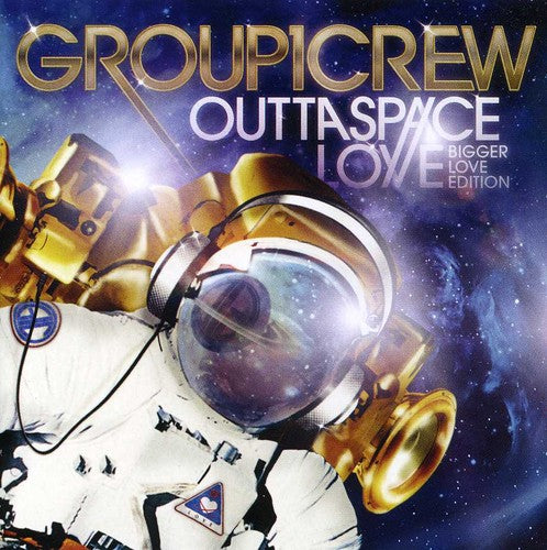 the album cover for Group 1 Crew - Outta Space Love: Bigger Love Edition