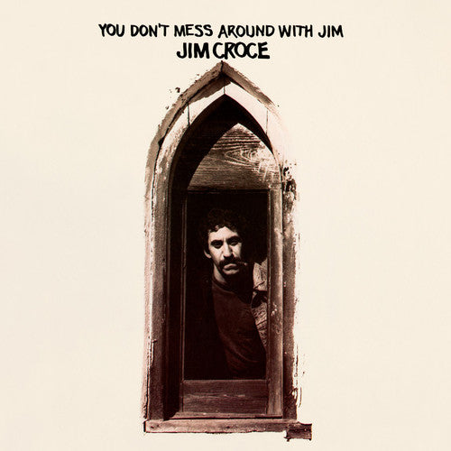 the album cover for Jim Croce - You Don't Mess Around With Jim [Limited Edition] [180 Gram]
