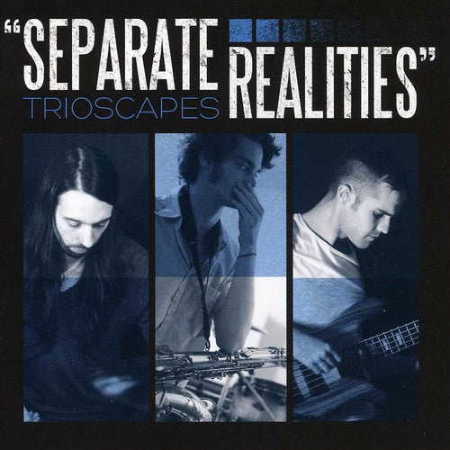 the album cover for Trioscapes - Separate Realities