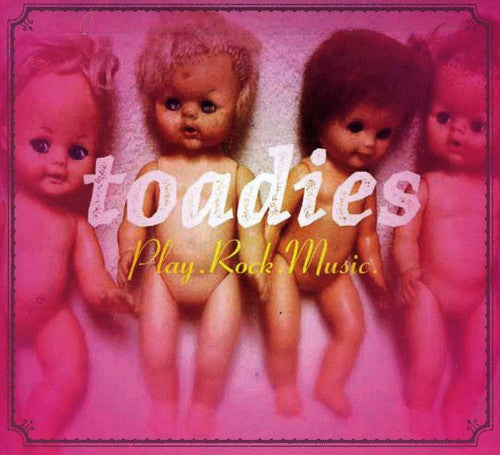 the album cover for Toadies - Play. Rock. Music