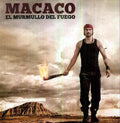 the album cover for Macaco - El Murmullo Del Fuego [Import]