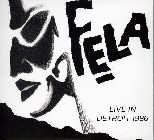 the album cover for Fela Kuti & Egypt 80 - Live in Detroit 1986