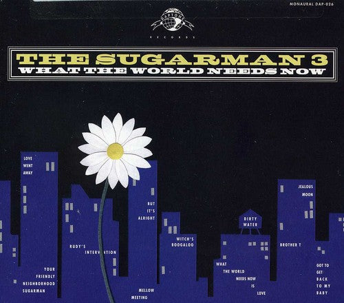 the album cover for Sugarman 3 - What The World Needs Now