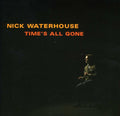 the album cover for Nick Waterhouse - Time's All Gone