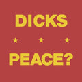 the album cover for Dicks - Peace?