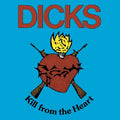 the album cover for The Dicks - Kill from the Heart