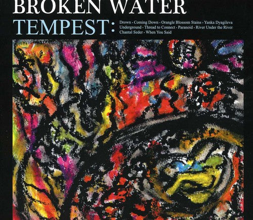 the album cover for Broken Water - Tempest