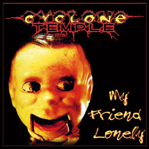 the album cover for Cyclone Temple - My Friend Lonely