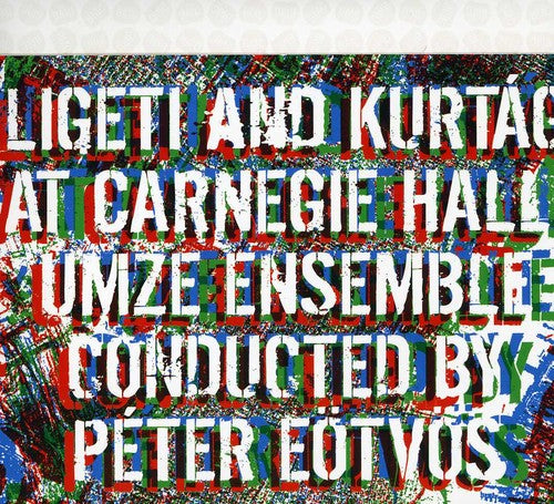 the album cover for Peter Eotvos - Ligeti & Kurtag At Carnegie Hall [Digipak]