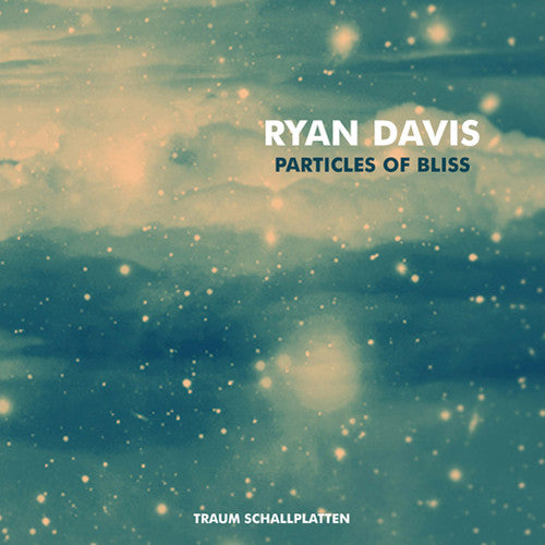 the album cover for Ryan Davis - Particles of Bliss