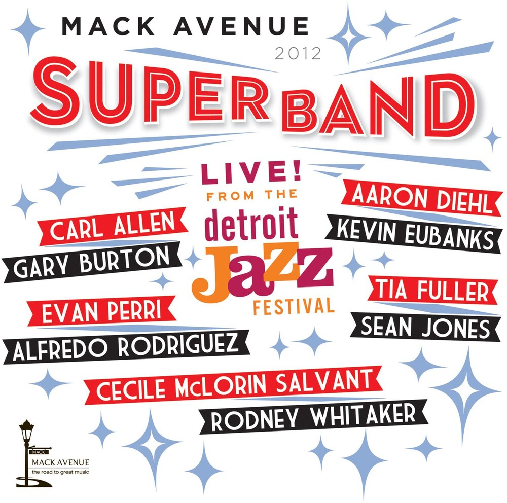 the album cover for Mack Avenue Superband - Live from the Detroit Jazz Festival: 2012