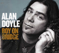 the album cover for Alan Doyle - Boy On Bridge