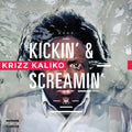 the album cover for Krizz Kaliko - Kickin' and Screamin'