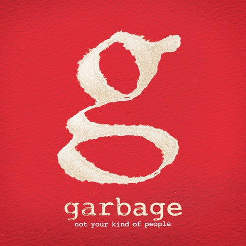 the album cover for Garbage - Not Your Kind Of People [Deluxe]