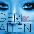the album cover for GERI ALLEN - Grand River Crossings: Motown & Motor City