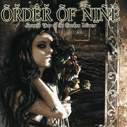 the album cover for Order Of Nine - Seventh Year of the Broken Mirror
