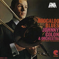 the album cover for Johnny Colon - Boogaloo Blues