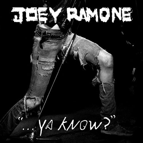 the album cover for Joey Ramone - ...Ya Know?