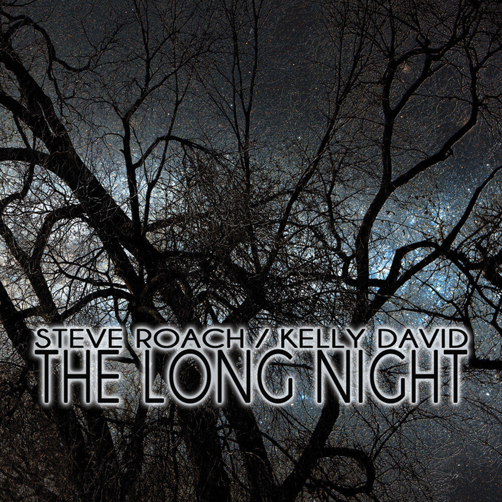 the album cover for Steve Roach & David Kelly - Long Night