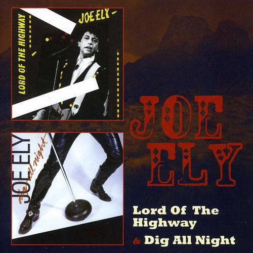 the album cover for Joe Ely - Lord Of The Highway/Dig All Night [Import]