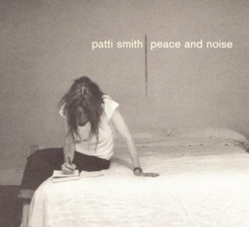 the album cover for Patti Smith - Peace & Noise [Import]