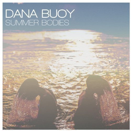 the album cover for Dana Buoy - Summer Bodies