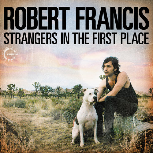 the album cover for Robert Francis - Strangers in the First Place