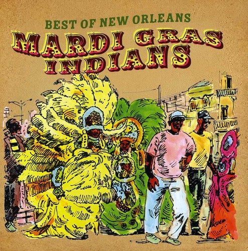 the album cover for Best Of Mardi Gras Indians - Best Of Mardi Gras Indians