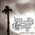 the album cover for Scott Lucas & The Married Men - Blood Half Moon