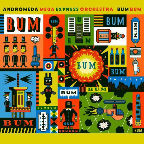the album cover for Andromeda Mega Express Orchestra - Bum Bum