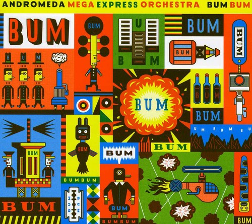 the album cover for Andromeda Mega Express Orchestra - Bum Bum