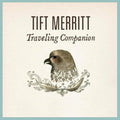 the album cover for Tift Merritt - Traveling Companion